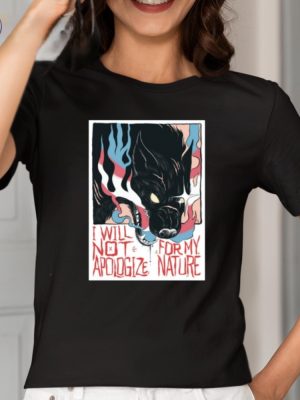 Official Mx Morgan I Will Not Apologize For My Nature Tee Shirt I Will Not Apologize For My Nature Mx Morgan Shirt Hoodie riracha 2