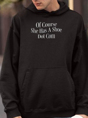 Of Course She Has A Shoe Dot Com Tees Aja Wilson Of Course She Has A Shoe Dot Com Tee Shirt Hoodie Sweatshirt Unique riracha 3