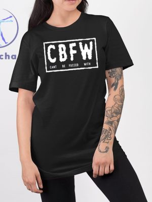 Cbfw Cant Be Fucced With Shirts Cbfw Cant Be Fucced With T Shirt Hoodie Sweatshirt Unique riracha 2