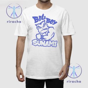 Big Boy Sunami Real Bay Shirt Big Boy Sunami Shirt Real Bay Shirt Hoodie Sweatshirt Unique riracha 3 1