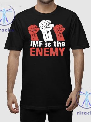 Imf Is The Enemy T Shirts Hoodie Sweatshirt Imf Is The Enemy Hoodie Unique riracha 4 1