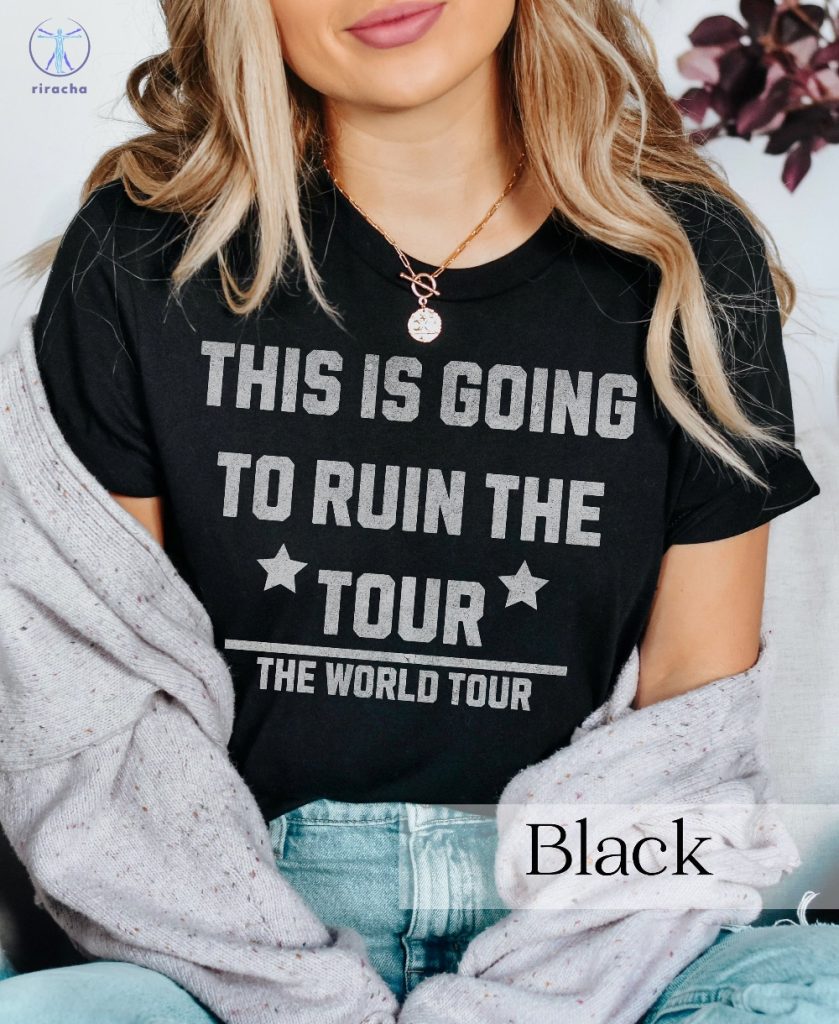 This Is Going To Ruin The Tour Shirt Justin Timberlake This Is Going To Ruin The Tour Shirts This Is Going To Ruin The Tour Hoodie riracha 1
