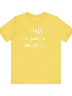 This Is Going To Ruin The Tour T Shirts Justin Timberlake Ruin The Tour T Shirts Hoodie Sweatshirt Unique riracha 3