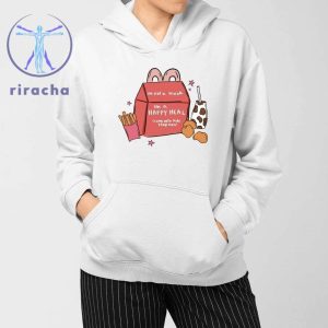 Im Not A Snack Im A Happy Meal I Come With Kids Stays Now T Shirts Hoodie Sweatshirt Unique riracha 3