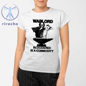 Warlord Bloodshed Is A Commodity Shirt Hasan Piker Warlord Bloodshed Is A Commodity Shirts Hoodie Sweatshirt Unique riracha 2