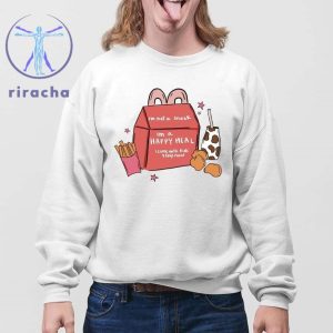 Im Not A Snack Im A Happy Meal I Come With Kids Stays Now Shirts Hoodie Sweatshirt Unique riracha 4