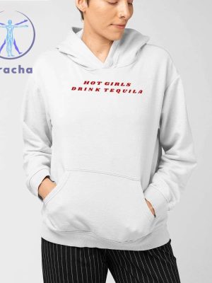 Hot Girls Drink Tequila Shirt Hot Girl Drink Tequila Shirts Hot Girls Drink Tequila Tee Shirt Hoodie Sweatshirt Unique riracha 3