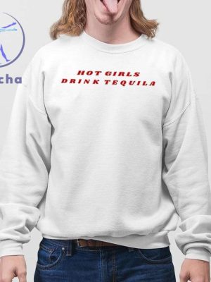 Hot Girls Drink Tequila Shirt Hot Girl Drink Tequila Shirts Hot Girls Drink Tequila Tee Shirt Hoodie Sweatshirt Unique riracha 4