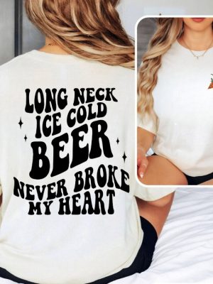 Ice Cold Beer Never Broke My Heart Shirts Ice Cold Beer Never Broke My Heart Lyrics Shirts Hoodie Sweatshirt Unique riracha 2