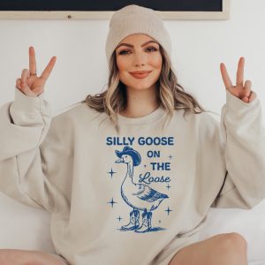 Silly Goose On The Loose T Shirt Silly Goose On The Loose Shirt Silly Goose On The Loose Sweatshirt Unique riracha 2