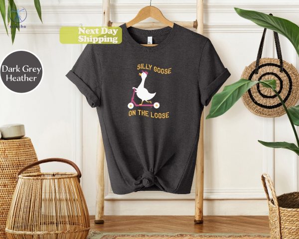 Funny Silly Goose On The Loose Meme T Shirt Silly Goose On The Loose Shirt Silly Goose On The Loose Sweatshirt Hoodie riracha 3
