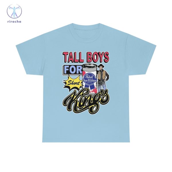 Tall Boys For Short Kings Shirts Tall Boys For Short Kings T Shirts Tall Boys For Short Kings Hoodie Sweatshirt Unique riracha 2