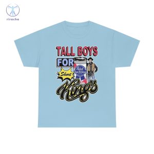 Tall Boys For Short Kings Shirts Tall Boys For Short Kings T Shirts Tall Boys For Short Kings Hoodie Sweatshirt Unique riracha 3