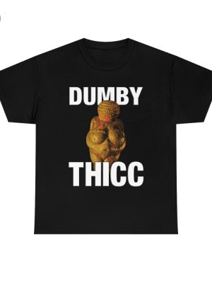 Dumby Thicc Shirts Dumby Thicc T Shirt Dumby Thicc Tee Shirt Dumby Thicc Shirt Sweatshirt Hoodie Unique riracha 2