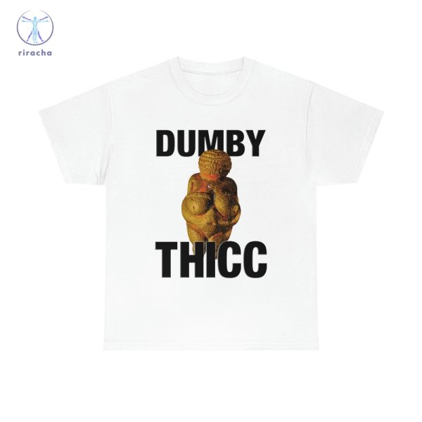 Dumby Thicc Shirts Dumby Thicc T Shirt Dumby Thicc Tee Shirt Dumby Thicc Shirt Sweatshirt Hoodie Unique riracha 3