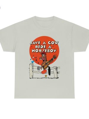 Save A Cow Ride A Horseboy Shirts Save A Cow Ride A Horseboy Tee Shirt Save A Cow Ride A Horseboy Sweatshirt Hoodie Unique riracha 2