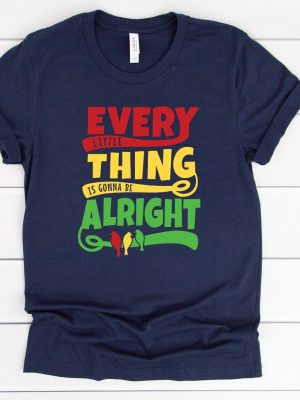 Bob Marley T Shirt Bob Marley Every Little Thing Is Gonna Be Alright Shirt Lyrics Every Little Thing Is Gonna Be Alright Shirt Unique riracha 4