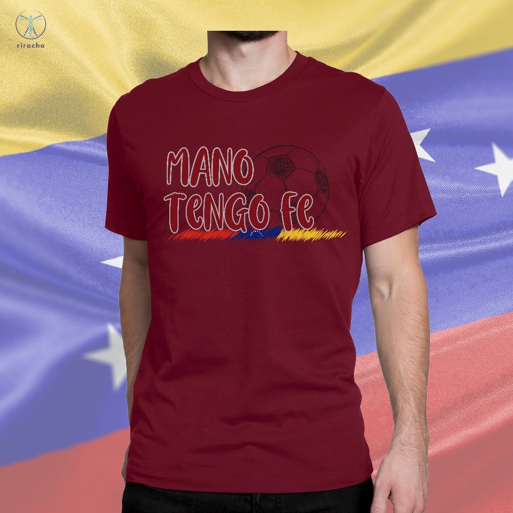 Mano Tengo Fe Shirt Venezuela Soccer Shirt La Vinotinto Camiseta Venezuela Tshirt Vinotinto Shirt Unique