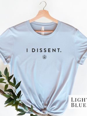 I Dissent Shirt Rbg Shirt Ruth Bader Ginsburg Tee Rbg Gift For Women Notorious Rbg I Dissent T Shirt Unique riracha 2