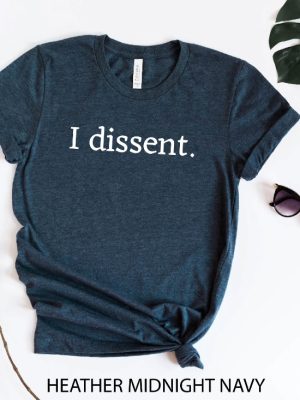 I Dissent Shirt Rbg Shirt Notorious Rbg Ruth Bader Ginsburg Rip Supreme Court Vote Ruth Bader Ginsburg Shirt Unique riracha 2