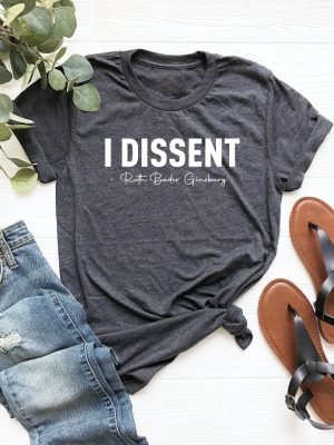 I Dissent Shirt Rbg Shirt Ruth Bader Ginsburg Shirt Womens Rights Shirt Feminism Saying Feminist Shirt Unique riracha 3