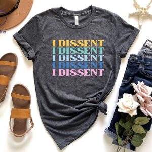 Feminist Tee Rbg When There Are Nine Abortion Ban T Shirt My Body My Choice I Dissent Reproductive Rights Shirt Unique riracha 3