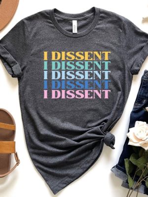 Feminist Tee Rbg When There Are Nine Abortion Ban T Shirt My Body My Choice I Dissent Reproductive Rights Shirt Unique riracha 3