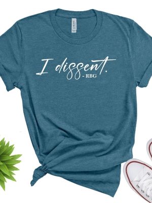 Ruth Ginsburg Shirt Rbg Shirt I Dissent Shirt I Dissent Rbg Ruth Bader Ginsburg Rbg Tshirt Rbg Shirt Women Unique riracha 2