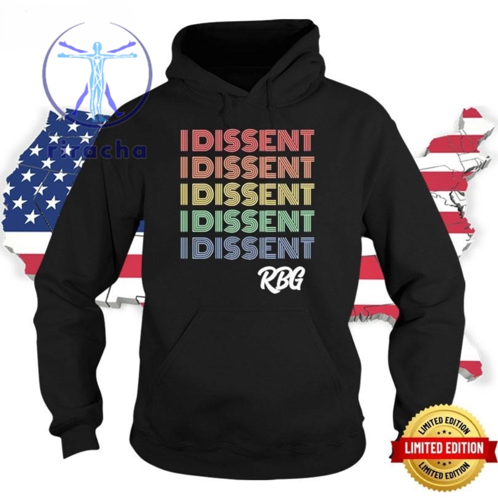 I Dissent Feminist Rbg Tee Shirt Unique I Dissent Rbg Tee Shirt I Dissent Rbg Hoodie Sweatshirt