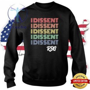I Dissent Feminist Rbg Tee Shirt Unique I Dissent Rbg Tee Shirt I Dissent Rbg Hoodie Sweatshirt riracha 2
