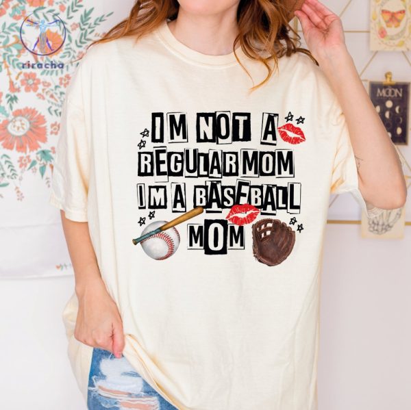 Im Not Regular Mom Im A Baseball Mom Shirt Im Not Like A Regular Mom Baseball Mom Shirt Baseball Shirt riracha 1
