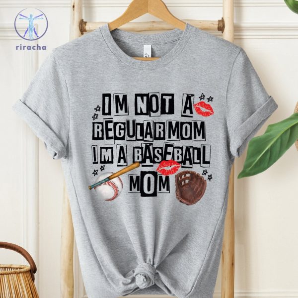 Im Not Regular Mom Im A Baseball Mom Shirt Im Not Like A Regular Mom Baseball Mom Shirt Baseball Shirt riracha 4