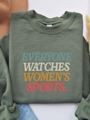 Everyone Watches Womens Sports Shirt Womens Sports Supportive Sweatshirt Everyone Watches Womens Sports Shirt riracha 3