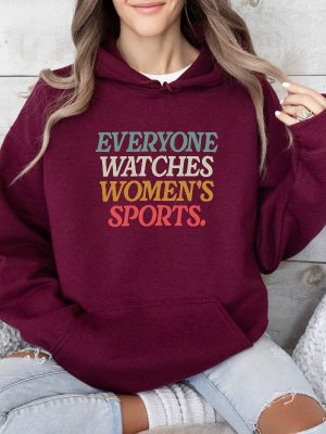 Everyone Watches Womens Sports Shirt Womens Sports Supportive Sweatshirt Everyone Watches Womens Sports Shirt riracha 4