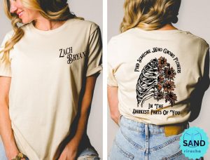 Zach Bryan Find Someone Who Grows Flowers In The Darkest Parts Of You T Shirt Sun To Me Lyrics T Shirt Sun To Me Zach Bryan Lyrics riracha 5