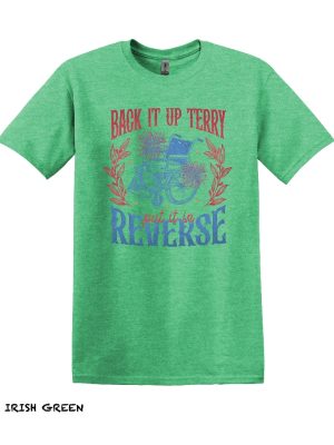 Back It Up Terry T Shirt Back Up Terry Put It In Reverse T Shirt Back It Up Terry Put It In Reverse T Shirt riracha 2