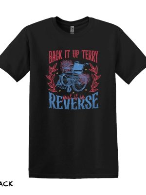 Back It Up Terry T Shirt Back Up Terry Put It In Reverse T Shirt Back It Up Terry Put It In Reverse T Shirt riracha 3