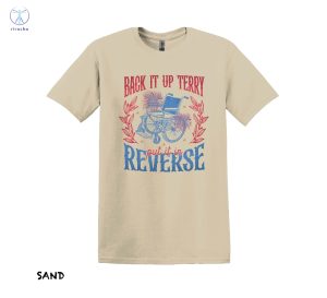 Back It Up Terry T Shirt Back Up Terry Put It In Reverse T Shirt Back It Up Terry Put It In Reverse T Shirt riracha 4