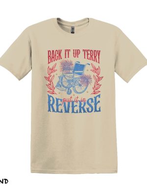 Back It Up Terry T Shirt Back Up Terry Put It In Reverse T Shirt Back It Up Terry Put It In Reverse T Shirt riracha 4