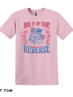 Back It Up Terry T Shirt Back Up Terry Put It In Reverse T Shirt Back It Up Terry Put It In Reverse T Shirt riracha 6