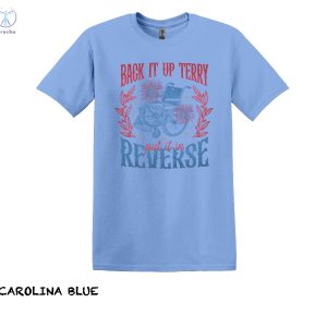 Back It Up Terry T Shirt Back Up Terry Put It In Reverse T Shirt Back It Up Terry Put It In Reverse T Shirt riracha 7