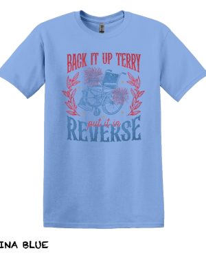 Back It Up Terry T Shirt Back Up Terry Put It In Reverse T Shirt Back It Up Terry Put It In Reverse T Shirt riracha 7