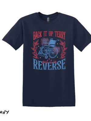 Back It Up Terry T Shirt Back Up Terry Put It In Reverse T Shirt Back It Up Terry Put It In Reverse T Shirt riracha 8