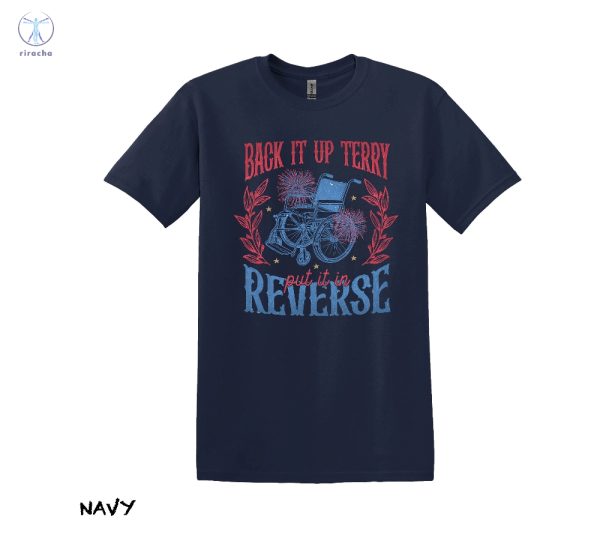 Back It Up Terry T Shirt Back Up Terry Put It In Reverse T Shirt Back It Up Terry Put It In Reverse T Shirt riracha 8