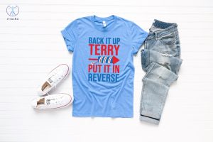 Back Up Terry Video T Shirt Put It In Reverse Terry Video T Shirt Put It In Reverse Terry Original T Shirt riracha 3