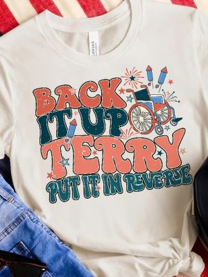 Back It Up Terry Meme T Shirt Put It In Reverse Terry Shirt Back Up Terry Original T Shirt riracha 4