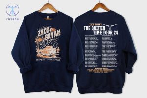 Zach Bryan Sweatshirt Zach Lane Bryan Tour Shirt Zach Bryan Tour Dayes Shirt Zach Bryan Last Tour Shirt Zach Bryan Quittin Time Tour Merch riracha 2