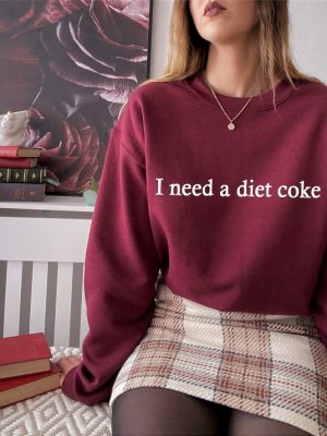 Gift For Diet Coke Lover Diet Coke T Shirt I Need A Diet Coke Sweatshirt Diet Coke Merch I Need A Diet Coke Hoodie riracha 4