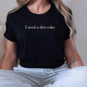 Diet Coke Merch I Need A Diet Coke Sweatshirt Diet Coke Shirt Diet Coke Sweatshirt Trendy Shirt riracha 2