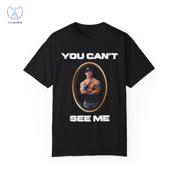 John Cena Shirt John Cena T Shirt John Cena Meme You Cant See Me Shirt John Cena You Cant See Me Memes Shirt riracha 1